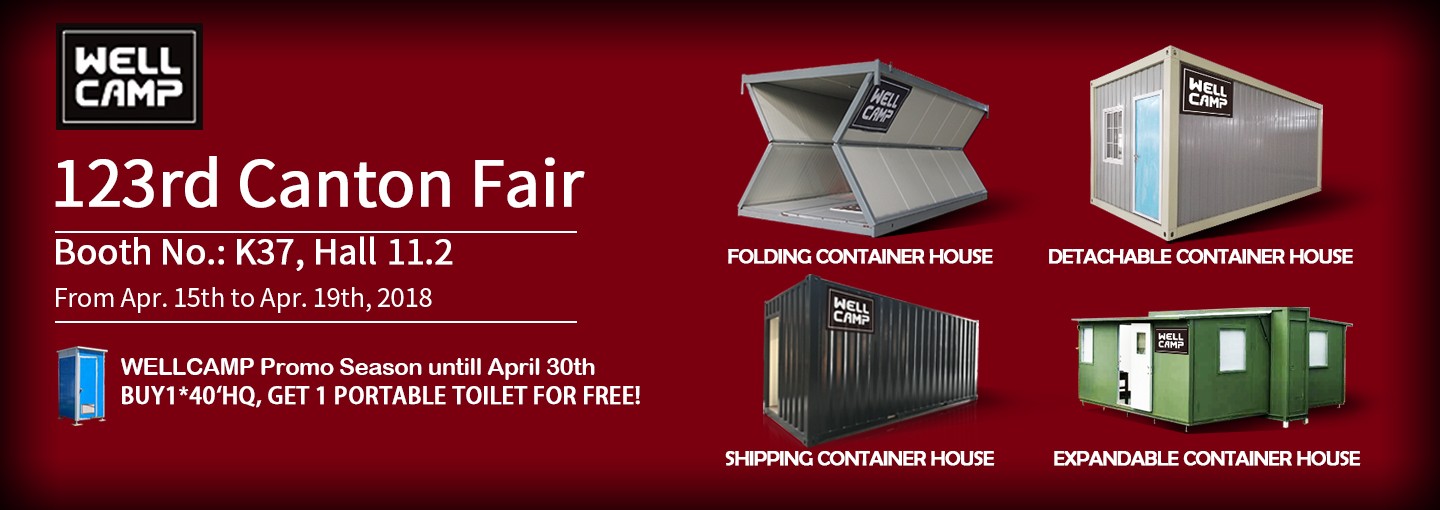 WELLCAMP, WELLCAMP prefab house, WELLCAMP container house-Read 123rd Canton Fair-Promo Season News O