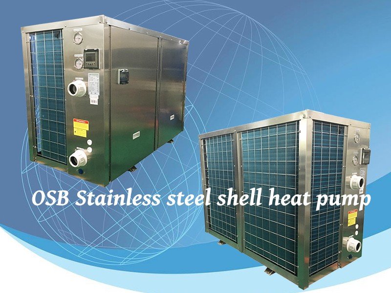 OSB stainless steel shell heat pump OSB stainless steel shell heat pump